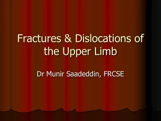 Fractures &amp; Dislocations of the Upper Limb