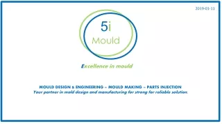 MOULD DESIGN &amp; ENGINEERING – MOULD MAKING – PARTS INJECTION