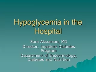 Hypoglycemia in the Hospital