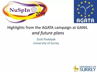 Highlights from the AGATA campaign at GANIL  and future plans