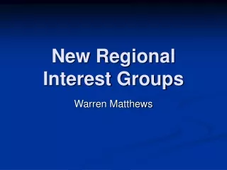 New Regional Interest Groups