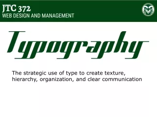 The strategic use of type to create texture, hierarchy, organization, and clear communication