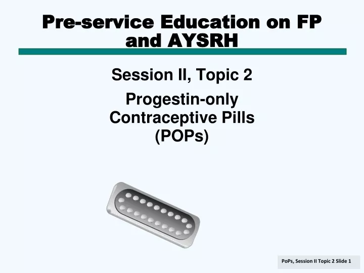 pre service education on fp and aysrh