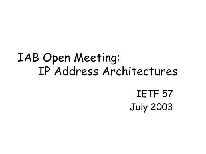 iab open meeting ip address architectures
