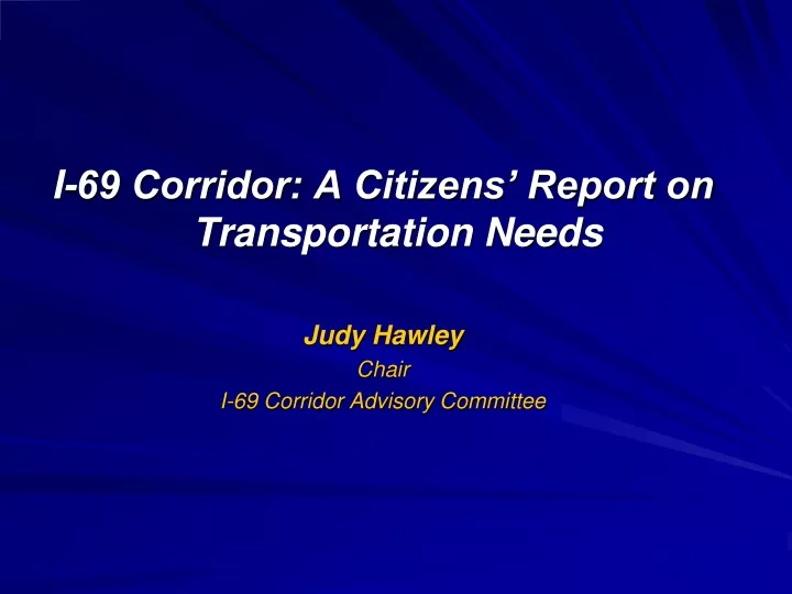 i 69 corridor a citizens report on transportation