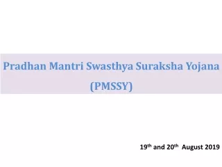 Pradhan Mantri  Swasthya  Suraksha  Yojana (PMSSY)
