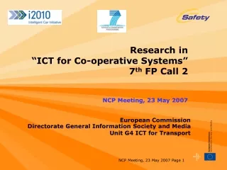 Research in  “ICT for Co-operative Systems”  7 th  FP Call 2 NCP Meeting, 23 May 2007