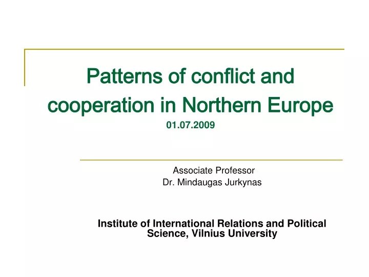 patterns of conflict and cooperation in northern europe 01 07 2009