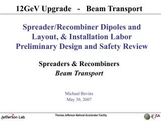 Spreader/Recombiner Dipoles and Layout, &amp; Installation Labor Preliminary Design and Safety Review