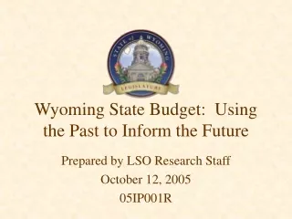 Wyoming State Budget:  Using the Past to Inform the Future