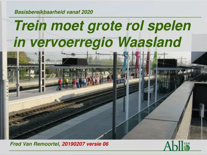 basisbereikbaarheid vanaf 2020 trein moet grote