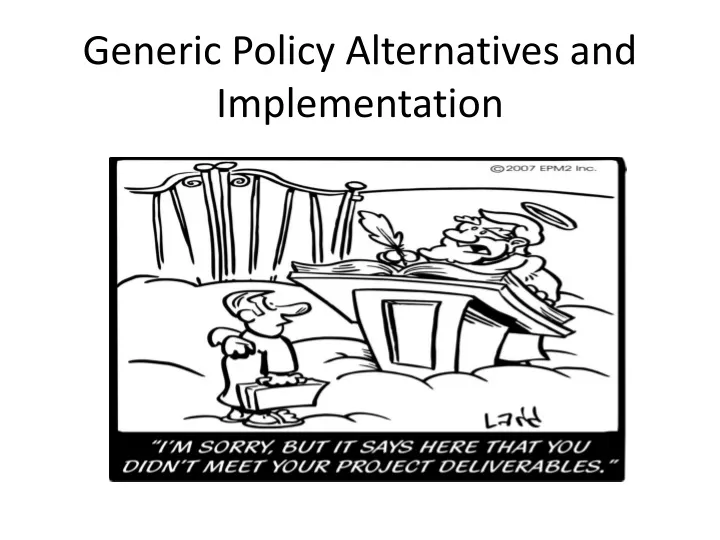 generic policy alternatives and implementation