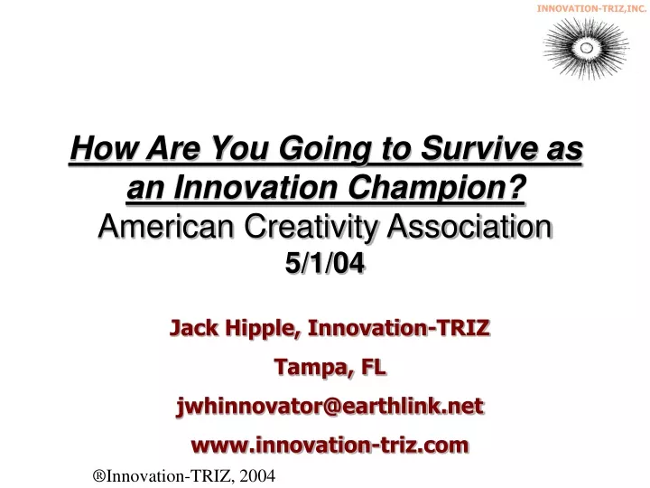 how are you going to survive as an innovation champion american creativity association 5 1 04