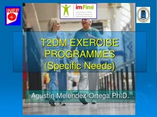 T2DM EXERCISE PROGRAMMES  ( Specific Needs )