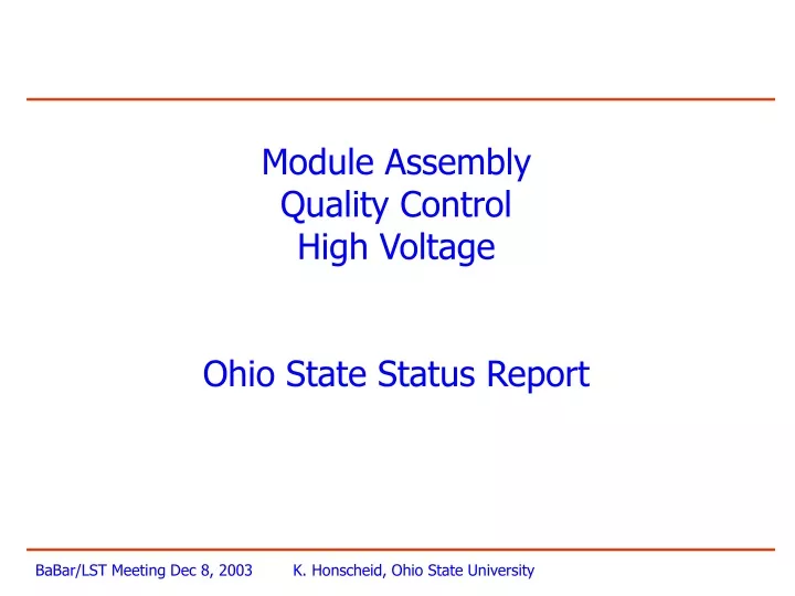 module assembly quality control high voltage ohio state status report