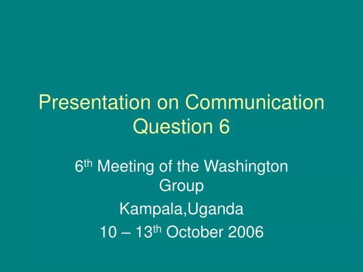 presentation on communication question 6