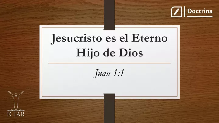 jesucristo es el eterno hijo de dios