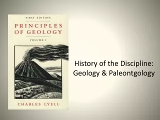History of the Discipline:   Geology &amp; Paleontgology