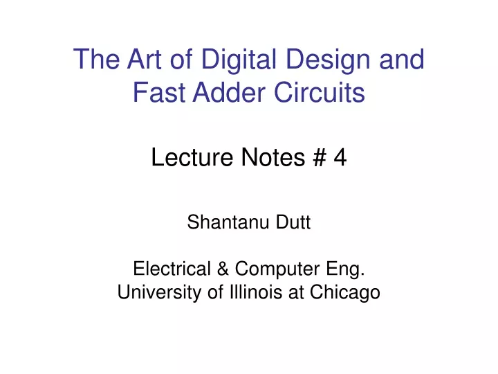 the art of digital design and fast adder circuits lecture notes 4