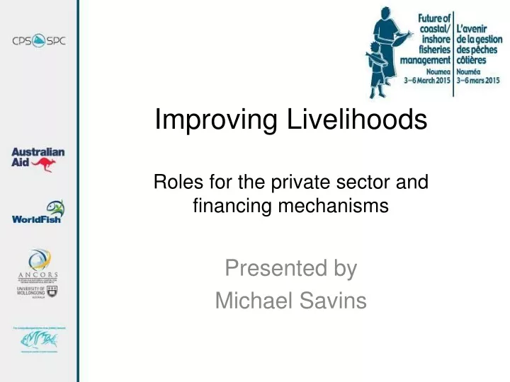 improving livelihoods roles for the private sector and financing mechanisms