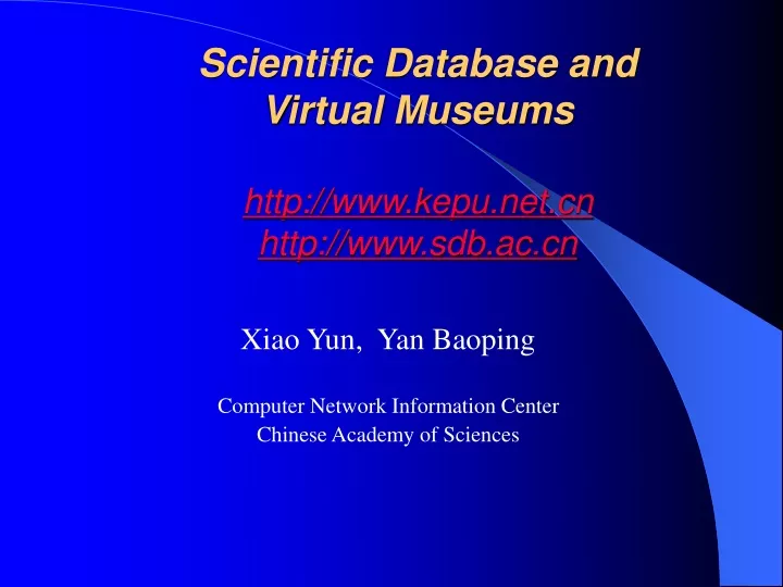 scientific database and virtual museums http www kepu net cn http www sdb ac cn