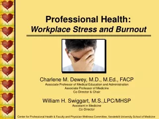 Professional Health: Workplace Stress and Burnout