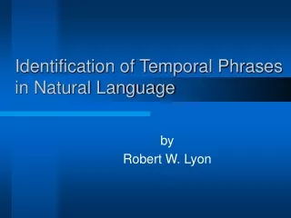 Identification of Temporal Phrases in Natural Language