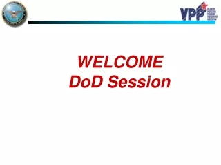 WELCOME DoD  Session