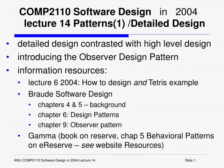 comp2110 software design in 2004 lecture 14 patterns 1 detailed design
