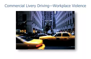 Commercial Livery Driving—Workplace Violence