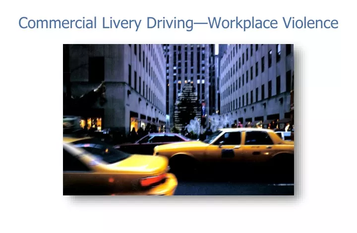 commercial livery driving workplace violence