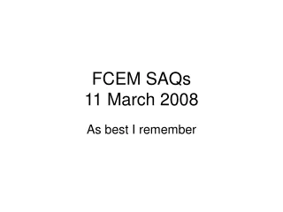 FCEM SAQs 11 March 2008