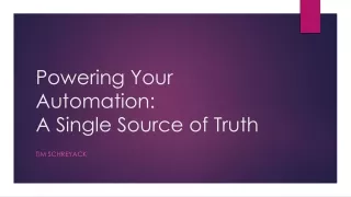 Powering Your Automation: A Single Source of Truth