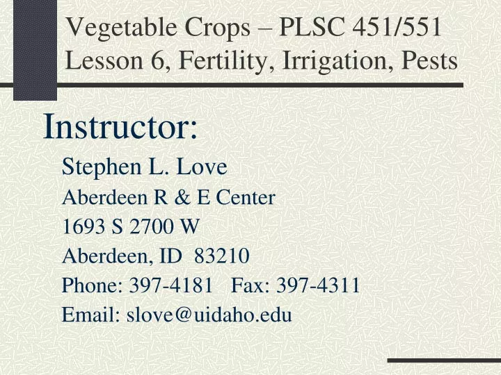 vegetable crops plsc 451 551 lesson 6 fertility irrigation pests