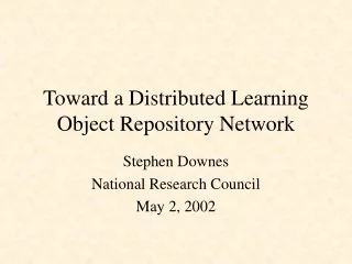 Toward a Distributed Learning Object Repository Network
