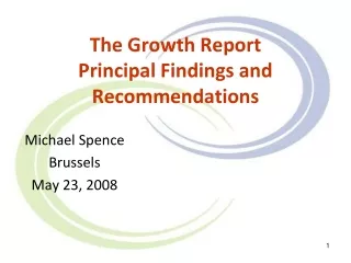 The Growth Report Principal Findings and Recommendations