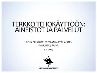 Terkko tehokäyttöön: aineistot ja palvelut