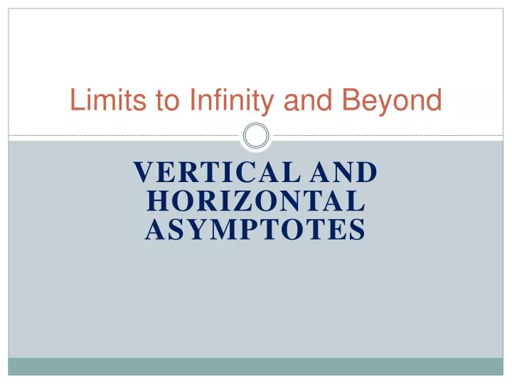 limits to infinity and beyond