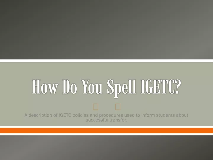 how do you spell igetc