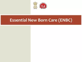 Essential New Born Care  (ENBC)