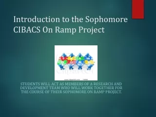 Introduction  to the Sophomore CIBACS On Ramp Project
