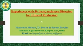 Experiences with B- heavy molasses Diversion for  Ethanol Production By