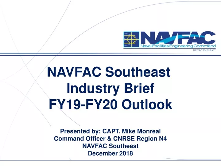navfac southeast industry brief fy19 fy20 outlook