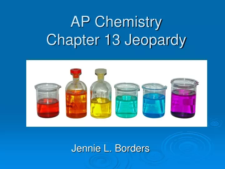 ap chemistry chapter 13 jeopardy