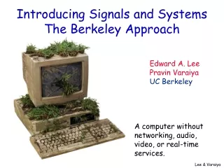 Introducing Signals and Systems The Berkeley Approach