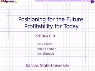 Positioning for the Future Profitability for Today
