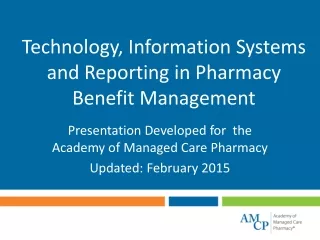 Technology, Information Systems and Reporting in Pharmacy Benefit Management
