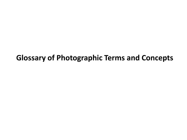 glossary of photographic terms and concepts