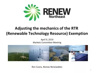 Adjusting the mechanics of the RTR  (Renewable Technology Resource) Exemption