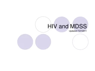 HIV and MDSS Updated 7/27/2011